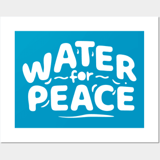Water for peace Posters and Art